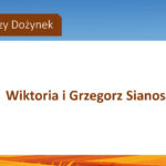Sponsorzy Dożynki Gminne 2025: Wiktoria i Grzegorz Sianos